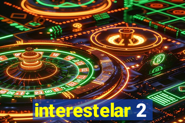 interestelar 2